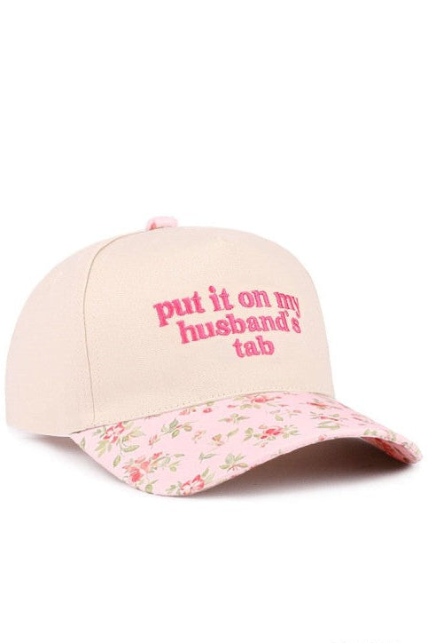 Zen "Put It On My Husband's Tab" Hat (Floral)