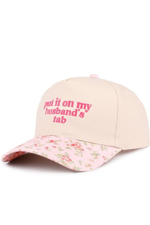 Zen "Put It On My Husband's Tab" Hat (Floral)