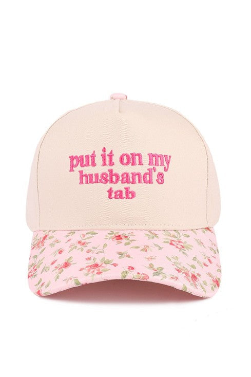 Zen "Put It On My Husband's Tab" Hat (Floral)